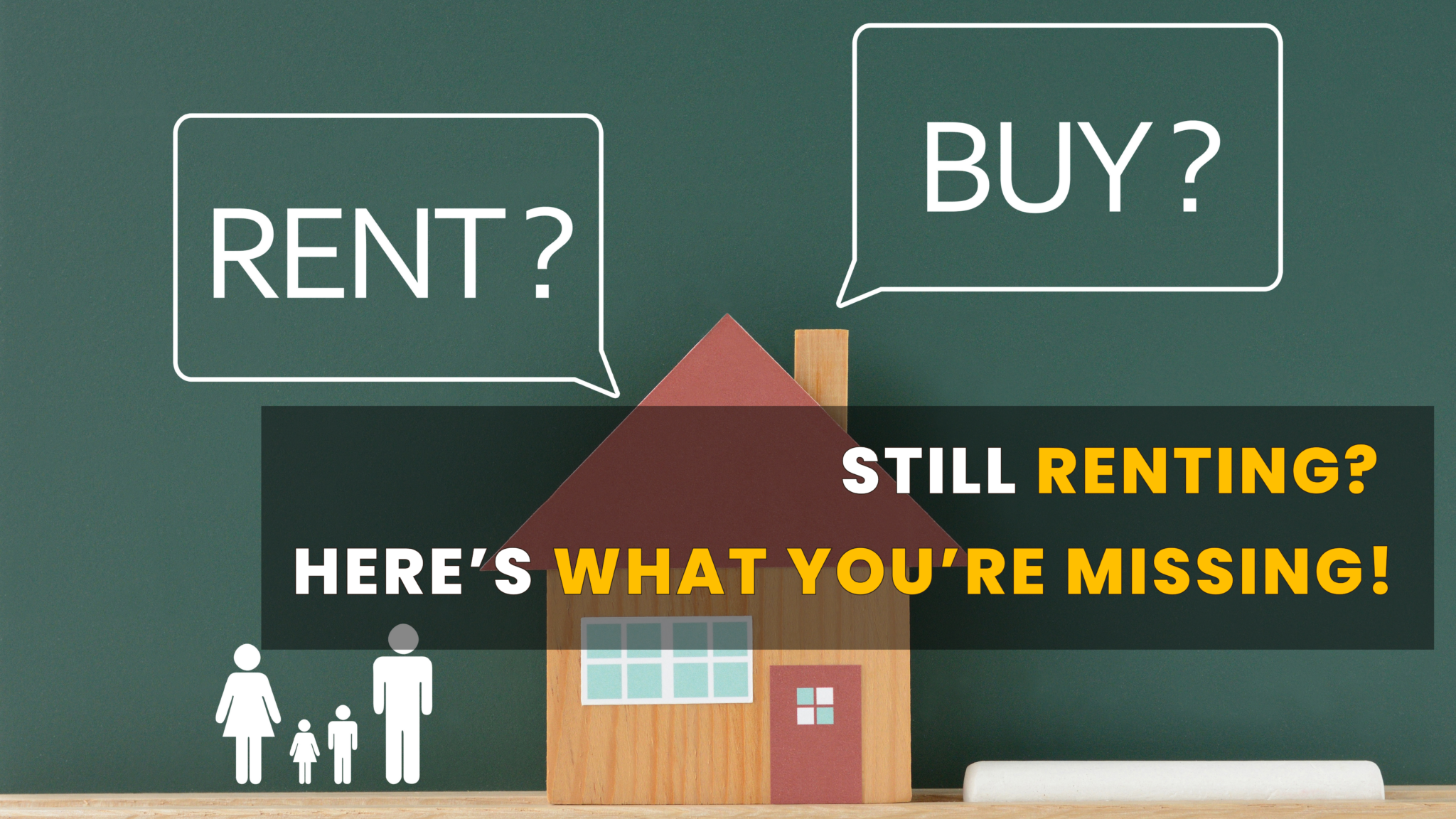 Still Renting? Here’s What You’re Missing!